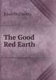 The Good Red Earth, Eden Phillpotts 