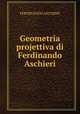 Geometria projettiva di Ferdinando Aschieri, Ferdinando Aschieri 