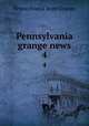 Pennsylvania grange news. 4, Pennsylvania State Grange 