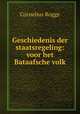 Geschiedenis der staatsregeling: voor het Bataafsche volk, Cornelius Rogge 