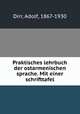 Praktisches lehrbuch der ostarmenischen sprache. Mit einer schrifttafel, Dirr, Adolf, 1867-1930 