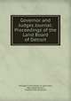 Governor and Judges Journal: Proceedings of the Land Board of Detroit, Michigan Commission on land titles, Mary Agnes Burton, Clarence Monroe Burton 