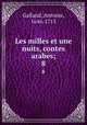 Les milles et une nuits, contes arabes. Volume 8, Galland, Antoine, 1646-1715 