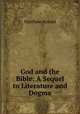 God and the Bible: A Sequel to Literature and Dogma, Matthew Arnold 