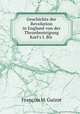 Geschichte der Revolution in England von der Thronbesteigung Karl