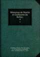 Mmoires de Martin et Guillaume du Bellay;. 4, Du Bellay, Martin, sieur de Langey, d. 1559,Du Bellay, Guillaume, 1491-1543,Bourrilly, V.L., 1872- 