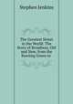 The Greatest Street in the World: The Story of Broadway, Old and New, from the Bowling Green to ., Stephen Jenkins 