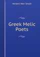 Greek Melic Poets, Herbert Weir Smyth 