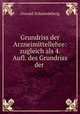Grundriss der Arzneimittellehre: zugleich als 4. Aufl. des Grundriss der ., Oswald Schmiedeberg 