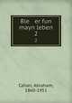 Ble er fun mayn leben. 2, Cahan, Abraham, 1860-1951 