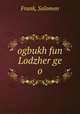 ogbukh fun Lodzher ge o, Frank, Salomon 