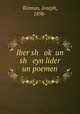Iber sh ok? un sh eyn lider un poemen, Kirman, Joseph, 1896- 