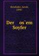 Der os?em Soyfer, Reisfeder, Jacob, 1890- 
