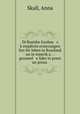 Di Rusishe frayhay s k?empferin erinerungen fun ihr leben in Russland un in Amerik?a . : gezamel e lider in poezi un proza, Skall, Anna 