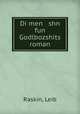 Di men shn fun Godlbozshits roman, Raskin, Leib 