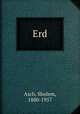 Erd, Asch, Sholem, 1880-1957 