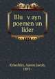 Blu v?ayn poemen un lider, Krisofsky, Aaron Jacob, 1891- 
