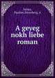 A geyeg nokh liebe roman, Valmy, Pauline,Nirenberg, A 