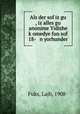 Als der sof iz gu , iz alles gu anonime Yidishe k?omedye fun sof 18- n yorhunder, Fuks, Lajb, 1908- 