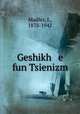 Geshikh e fun Tsienizm, Madfes, I., 1878-1942 