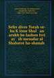 Sefer divre Torah ve-hu K?itsur Shul an arukh be-lashon Ivri ay sh mesudar al Shabatot ha-shanah, ?ayim Yeshayah 