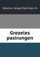 Grezeles pasirungen, Rozanov, Sergei,Tajchman, M 