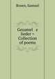 Gezamel e lieder = Collection of poems, Rosen, Samuel 