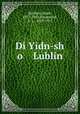 Di Yidn-sh o Lublin, 