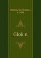 Glok?n, Ghitzis, M. (Moisey), b. 1894 