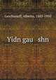 Yidn gau shn, Gerchunoff, Alberto, 1883-1950 