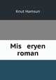 Mis eryen roman, Knut Hamsun 