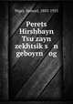 Perets Hirshbayn Tsu zayn zekhtsiks n geboyrn og, Niger, Samuel, 1883-1955 