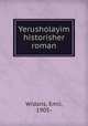 Yerusholayim historisher roman, Widans, Emil, 1905- 