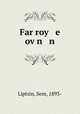 Far roy e ov?n n, Liptsin, Sem, 1893- 