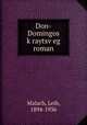 Don-Domingos k?raytsv?eg roman, Malach, Leib, 1894-1936 