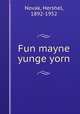 Fun mayne yunge yorn, Novak, Hershel, 1892-1952 