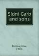 Sidni Garb and sons, Perlow, Max, 1902- 