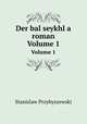 Der bal seykhl a roman. Volume 1, Stanislaw Przybyszewski 