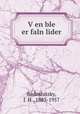 Ven ble er faln lider, Radoshitzky, J. H., 1883-1957 