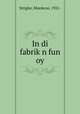 In di fabrik?n fun oy, Strigler, Mordecai, 1921- 