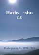 Harbs -sho ns, Pechepiorka, A., 1893-1943 
