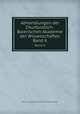 Abhandlungen der Churfurstlich-Baierischen Akademie der Wissenschaften. Band 6, Churfurstlich-Baierische Akademie der Wissenschaften 