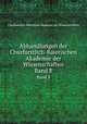 Abhandlungen der Churfurstlich-Baierischen Akademie der Wissenschaften. Band 8, Churfurstlich-Baierische Akademie der Wissenschaften 