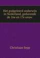 Het godgeleerd onderwijs in Nederland, gedurende de 16e en 17e eeuw ., Christiaan Sepp 