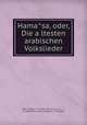 Hama?sa, oder, Die a?ltesten arabischen Volkslieder, Friedrich Ru?ckert 