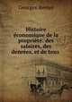 Histoire economique de la propriete: des salaires, des denrees, et de tous ., Georges Avenel 