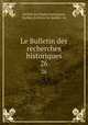 Le Bulletin des recherches historiques. 26, 