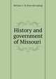History and government of Missouri, McClure, C. H. [from old catalog] 