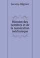 Histoire des nombres et de la numeration mechanique, Jacomy-Regnier 
