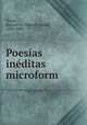 Poesias ineditas microform, Manuel Maria Flores 
